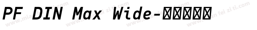 PF DIN Max Wide字体转换
